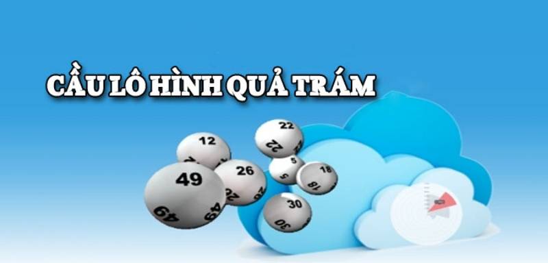 Cách Soi Cầu Lô Hình Quả Trám Đơn Giản Nhưng Hiệu Quả