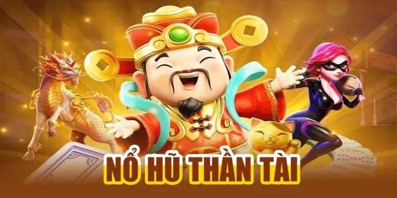 Tìm Hiểu Về Nổ Hũ Thần Tài